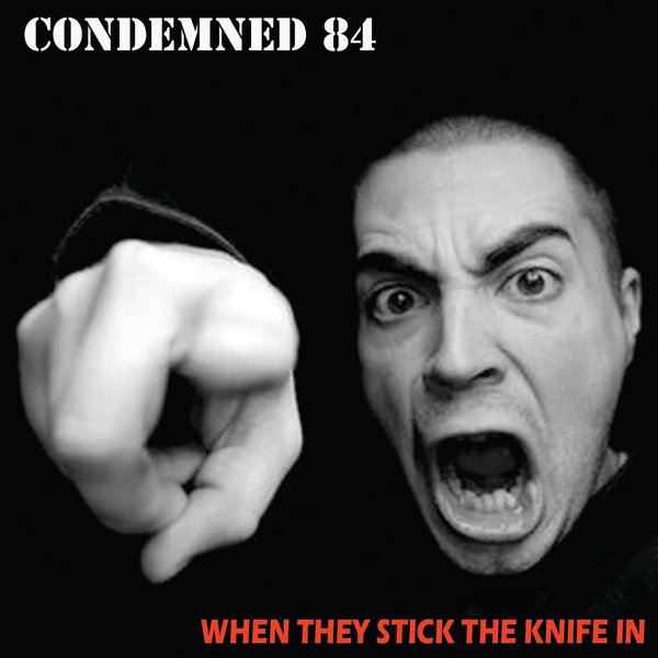 Condemned 84 "When they stick the knife in" EP